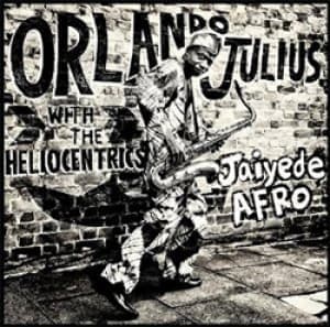 JULIUS, ORLANDO & THE HELIOCENTRICS - JAIYEDE AFRO