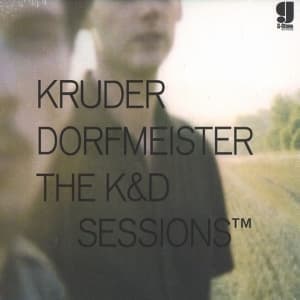 KRUDER & DORFMEISTER - K & D SESSIONS