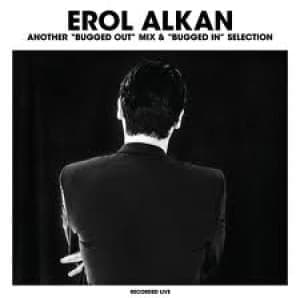 ALKAN, EROL - ANOTHER BUGGED OUT MIX & BUGGED IN