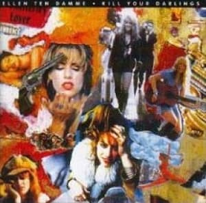 DAMME, ELLEN TEN - KILL YOUR DARLINGS