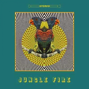 JUNGLE FIRE - JUNGLE FIRE