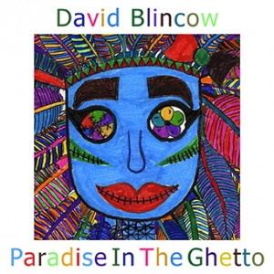 BLINCOW, DAVID - PARADISE IN THE GHETTO