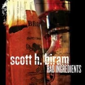 BIRAM, SCOTT H. - BAD INGREDIENTS -COLOURED-