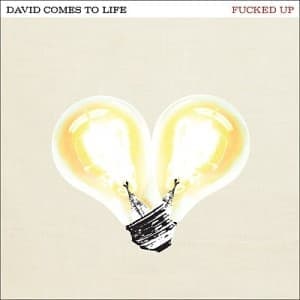 FUCKED UP - DAVID COMES TO LIFE