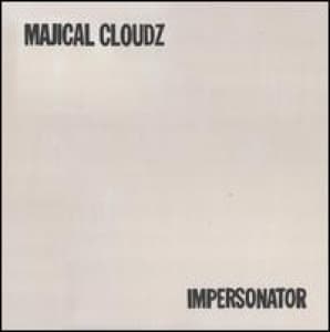 MAJICAL CLOUDZ - IMPERSONATOR