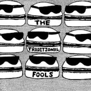 TRADITIONAL FOOLS - TRADITIONAL FOOLS