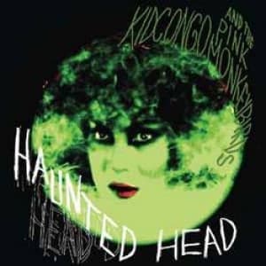 KID CONGO & PINK MONKEY BIRDS - HAUNTED HEAD