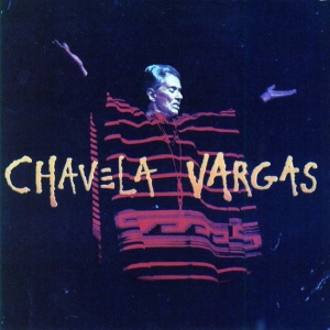 VARGAS, CHAVELA - CHAVELA VARGAS