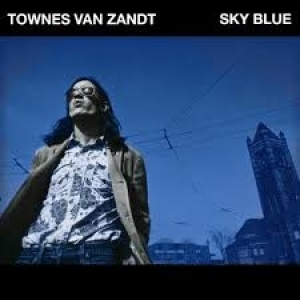 ZANDT, TOWNES VAN - SKY BLUE -COLOURED-