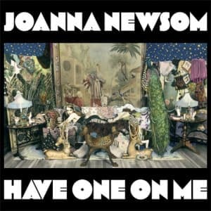 NEWSOM, JOANNA - HAVE ONE ON ME