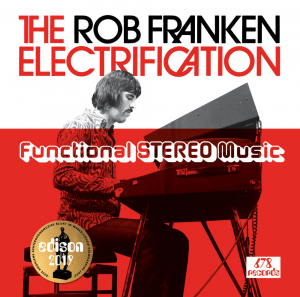 ROB FRANKEN ELECTRIFICATI - FUNCTIONAL STEREO MUSIC