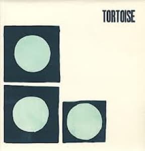 TORTOISE - TORTOISE