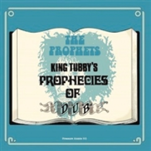 PROPHETS - KING TUBBY S PROPHECIES OF DUB