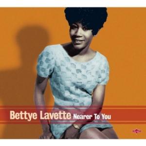 LAVETTE, BETTYE - NEARER TO YOU