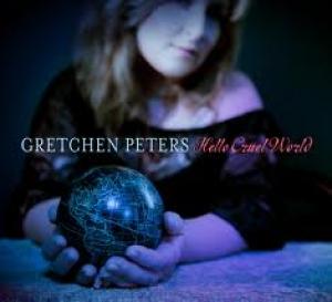 PETERS, GRETCHEN - HELLO CRUEL WORLD