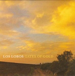 LOS LOBOS - GATES OF GOLD