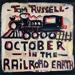 RUSSELL, TOM - OCTOBER IN THE RAILROAD EARTH