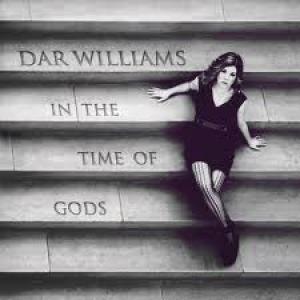 WILLIAMS, DAR - IN THE TIME OF THE GODS