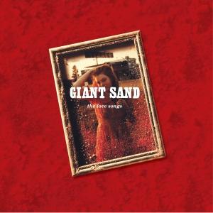 GIANT SAND - LOVE SONGS
