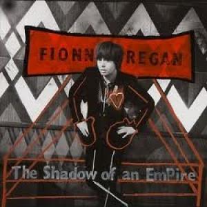 REGAN, FIONN - SHADOW OF AN EMPIRE
