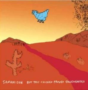 AMIDON, SAM - BUT THIS CHICKEN PROVED FALSEHEARTED