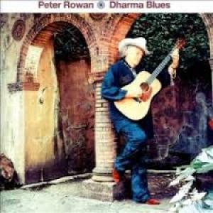 ROWAN, PETER - DHARMA BLUES