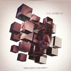 ROCK CANDY FUNK PARTY - GROOVE CUBED