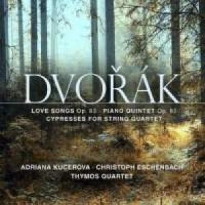 ADRIANA KUCEROVA - DVORAK LOVE SONGS CYPRESSES PIANO Q