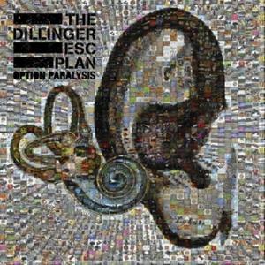 DILLINGER ESCAPE PLAN - OPTION PARALYSIS