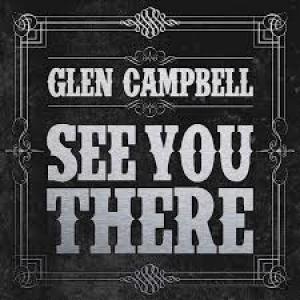 CAMPBELL, GLEN - SEE YOU THERE