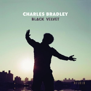 BRADLEY, CHARLES - BLACK VELVET -INDIE-