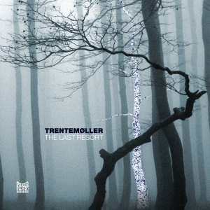 TRENTEMOLLER - LAST RESORT
