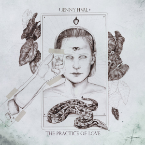 HVAL, JENNY - THE PRACTICE OF LOVE