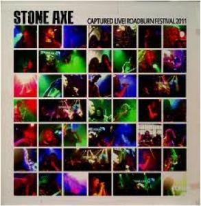 STONE AXE - CAPTURED LIVE!