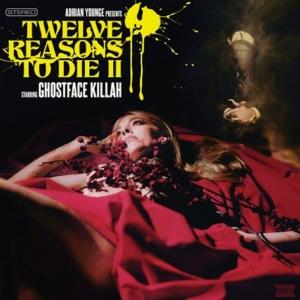 YOUNGE, ADRIAN & GHOSTFACE KILLAH - 12 REASONS TO DIE II