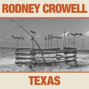CROWELL, RODNEY - TEXAS