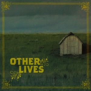 OTHER LIVES - OTHER LIVES