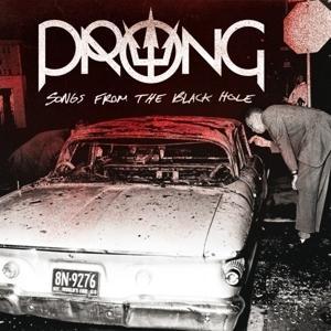 PRONG - SONGS FROM THE BLACK HOLE
