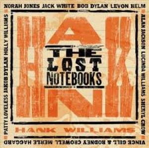 VARIOUS - LOST NOTEBOOKS OF HANK WILLIIAMS