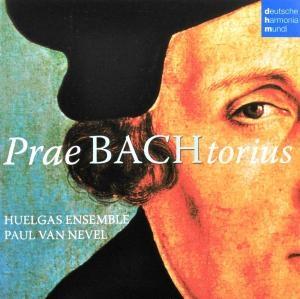 HUELGAS ENSEMBLE & PAUL VAN NEVEL - PRAEBACHTORIUS