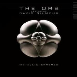 ORB AND DAVID GILMOUR, THE - METALLIC SPHERES -ORIGINAL ALBUM-