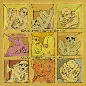 MATTHEWS, DAVE - AWAY FROM THE WORLD