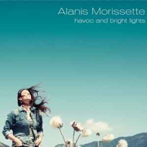 MORISSETTE, ALANIS - HAVOC AND BRIGHT LIGHTS
