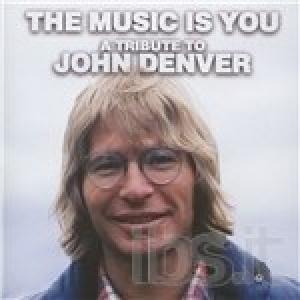 DENVER, JOHN.=TRIBUTE= - MUSIC IS YOU