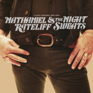 RATELIFF, NATHANIEL & THE NIGHT SWEA - A LITTLE SOMETHING MORE FROM (EP)