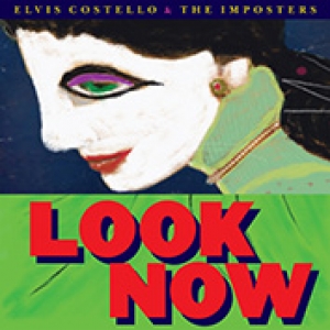 COSTELLO, ELVIS/THE IMPOSTERS - LOOK NOW
