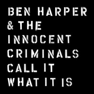 HARPER, BEN - CALL IT WHAT IT IS