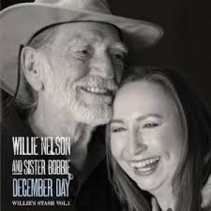 WILLIE NELSON AND SISTER BOBBI - DECEMBER DAY: WILLIE'S STASH VOL.1