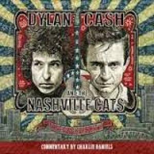 VARIOUS - DYLAN, CASH, AND THE NASHVILLE CATS: A NEW MUSIC CITY