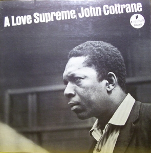 COLTRANE, JOHN - A LOVE SUPREME